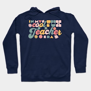 In My Teacher Era - Groovy Fun Retro Back To School Hoodie